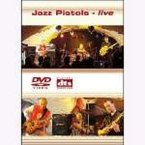 Jazz Pistols - Live DVD