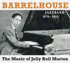 Barrelhouse Jazzband plays Jellly Roll Morton