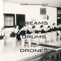 Dreams, Drums and Drones