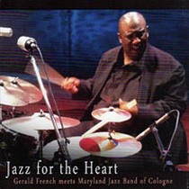 Jazz for the Heart feat. Gerald 'The Giant' French (dr)