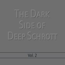 The Dark Side of Deep Schrott Vol.2
