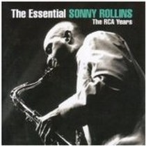 The Essential Sonny Rollins: the Rca Years