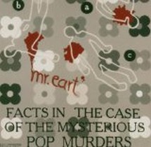 Facts In The Case Of The Mysterious Pop Murders