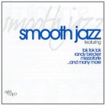 Smooth Jazz Feat: Tok Tok Tok, Randy Brecker, u.a.